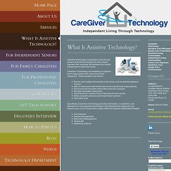 What Is Assistive Technology? - CareGiver Technology: Independent Living Through Technology for Caregivers and Seniors