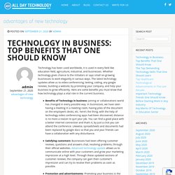 Technology In Business: Top Benefits That One Should Know