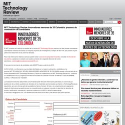 MIT Technology Review Innovadores menores de 35 Colombia: proceso de nominación de candidatos