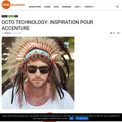 OCTO TECHNOLOGY: INSPIRATION POUR ACCENTURE