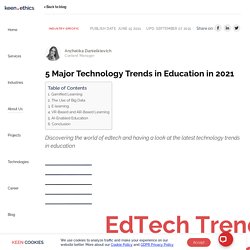 5 Major Technology Trends in Education in 2021 - KeenEthics