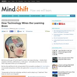 How Technology Wires the Learning Brain