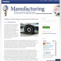 Additive Technology moves into the fast lane
