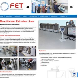 FET melt spinning technology for monofilament processing