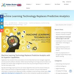 Machine Learning Technology Replaces Predictive Analytics - Hidden Brains
