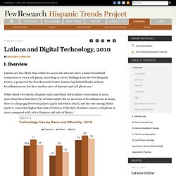 Latinos and Digital Technology, 2010 - Pew Hispanic Center