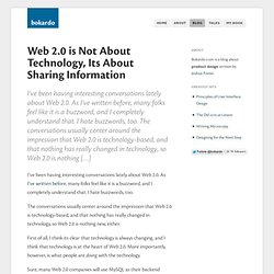 Web 2.0 is Not About Technology, Its About Sharing Information