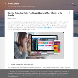 How Can Technology Make Teaching and Learning More Effective in the Schools