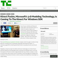 Kinect Fusion, Microsoft’s 3-D Modeling Technology, Is Coming To The Kinect For Windows SDK