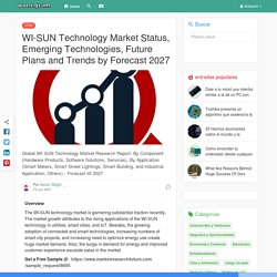 WI-SUN Technology Market Status, Emerging Technologies, Future Plans and Trends by Forecast 2027