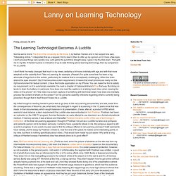 The Learning Technologist Becomes A Luddite