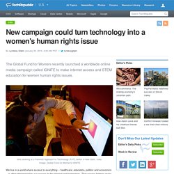New campaign could turn technology into a women's human rights issue