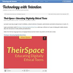 TheirSpace: Educating Digitally Ethical Teens