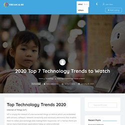 2020 Top 7 Technology Trends to Watch - The Local BZ