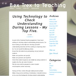 Using Technology to Check Understanding During Lessons - My Top Five. - Bex Trex to Teaching