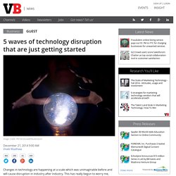 5 waves of technology disruption that are just getting started