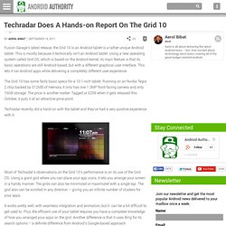 Techradar Does A Hands-on Report On The Grid 10