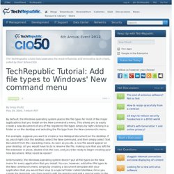 TechRepublic Tutorial: Add file types to Windows' New command menu