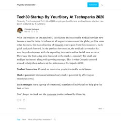 Tech30 Startup By YourStory At Techsparks 2020 - Priyanka’s Newsletter