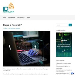 O que é firewall? - ID Tecnologia - Soluções em Segurança da Informação