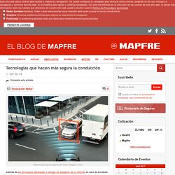 Tecnologías que hacen más segura la conducción - El blog de MAPFRE