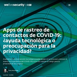 Apps de rastreo de contactos de COVID‑19: ¿ayuda tecnológica o preocupación para la privacidad?