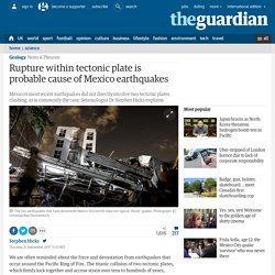 Rupture within tectonic plate is probable cause of Mexico earthquakes