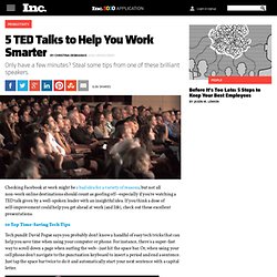 5 TED Talks to Help You Work Smarter