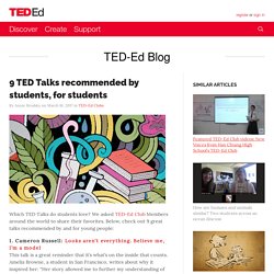 9 TED Talks recommended by students, for students