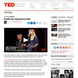 9 TEDTalks by impressive kids