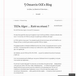 TEDx Alger … Raté ou réussi ? « Omarrix OiX's Blog