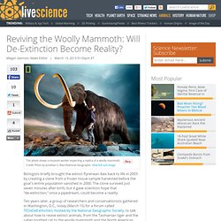 Reviving the Woolly Mammoth: Will De-Extinction Become Reality?