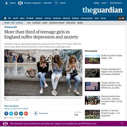 More than third of teenage girls in England suffer depression and anxiety