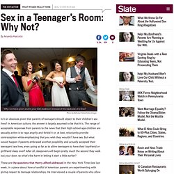 Sex in a teenager’s room: Evidence suggests it's good for kids and parents.