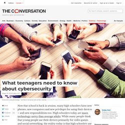What teenagers need to know about cybersecurity