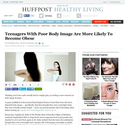 Teenagers With Poor Body Image Are More Likely To Become Obese