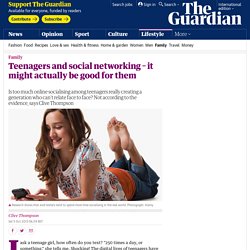 Teenagers and social networking – it might actually be good for them