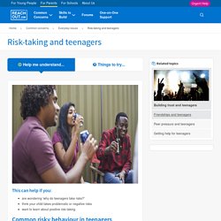 Risk-taking and teenagers - ReachOut Parents