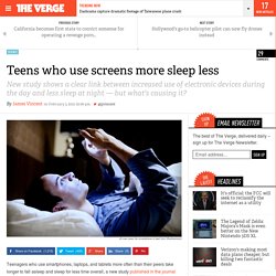Teens who use screens more sleep less