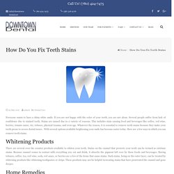 How To Remove Teeth Stains