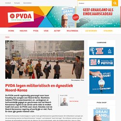 PVDA tegen militaristisch en dynastiek Noord-Korea