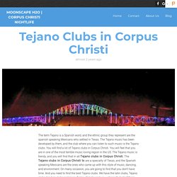 Tejano Clubs in Corpus Christi