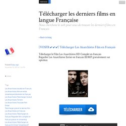 [VOSFR ✔ ✔ ✔] Télécharger Les Anarchistes Film en Français - Télécharger les derniers films en langue Française