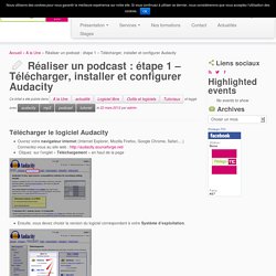 Réaliser un podcast : étape 1 – Télécharger, installer et configurer Audacity