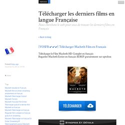 [VOSFR ✔ ✔ ✔] Télécharger Macbeth Film en Français - Télécharger les derniers films en langue Française