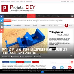 10 sites internet pour télécharger gratuitement des fichiers STL (Impression 3D) - Projets DIY