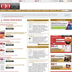 Livres blancs à télécharger - CIO-Online - ingénierie informatique, haute technologie et systèmes d'information