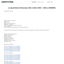 Télécharger La Quatrième Dimension S01 à S04 1959 - 1964 ( DVDRIP)