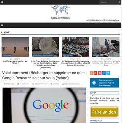 Voici comment télécharger et supprimer ce que Google Research sait sur vous (Yahoo)