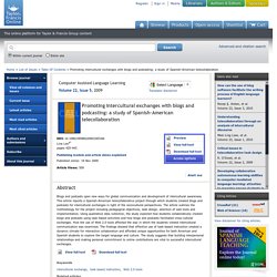 Promoting intercultural exchanges with blogs and podcasting: a study of Spanish–American telecollaboration - Computer Assisted Language Learning - Volume 22, Issue 5